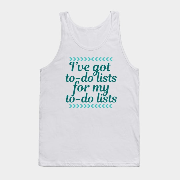 Funny Work To Do List Tank Top by epiclovedesigns